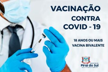 CAMPANHA DE VACINAÇÃO CONTRA A COVID-19 CONTINUA COM A DOSE DA VACINA BIVALENTE