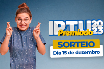 Sorteio do IPTU Premiado será no próximo dia 15 de dezembro 