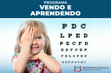 Prefeitura lança Programa “Vendo e Aprendendo” para cuidar da saúde dos olhos dos alunos piraienses