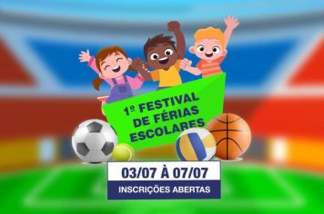 ESTÃO ABERTAS AS INSCRIÇÕES PARA O 1º FESTIVAL DE FÉRIAS ESCOLARES!