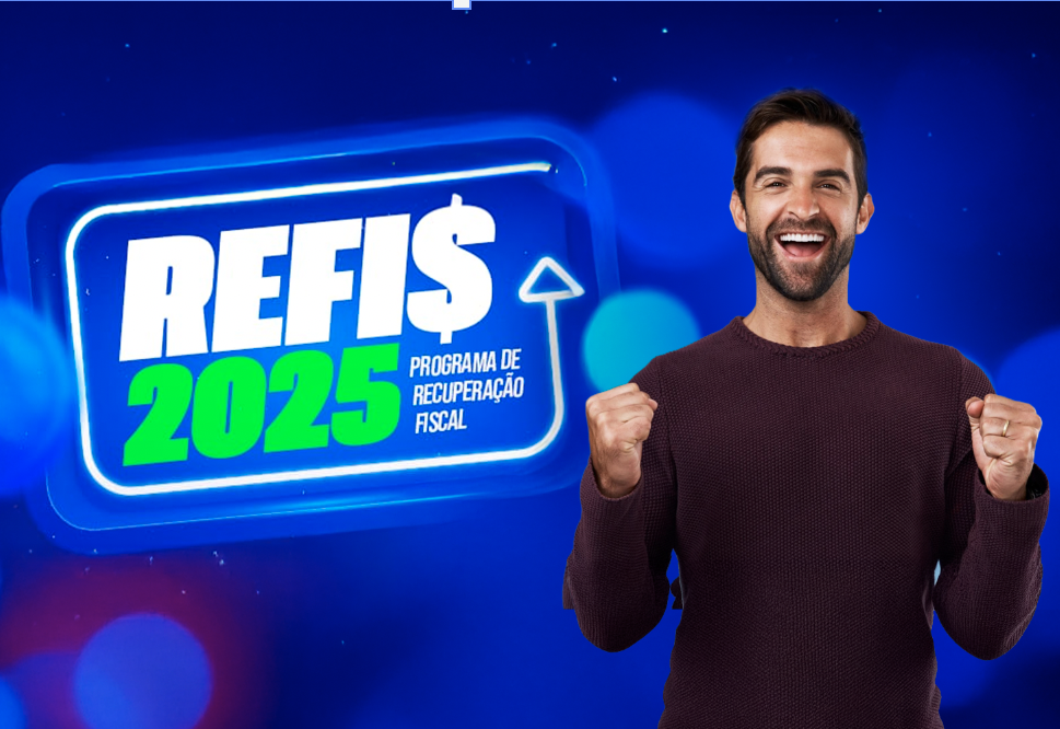 REFIS 2025 - Regularize seus débitos com descontos especiais